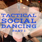 Tactical Social Dancing: Part 1 Tactical