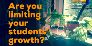 Are you limiting your students’ growth? limiting